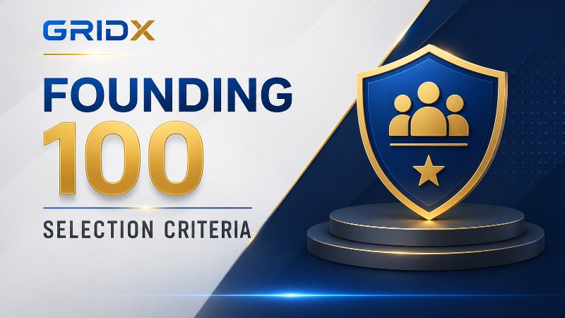 "GRIDX"  FOUNDING 100  SELECTION  CRITERIA